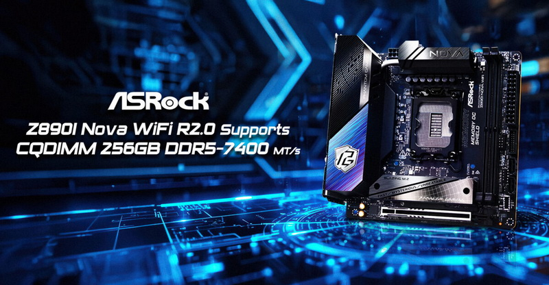 ASRockはMini‑ITXの機能を拡張し、Z890I Nova WiFi R2.0ボードにCQDIMM DDR5‑7400を使用して256 GBのメモリサポートを追加しました